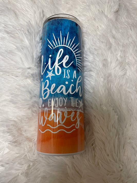 Life is a Beach Tumbler!